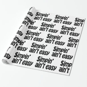 Papel De Regalo Simpin' Ain't Easy