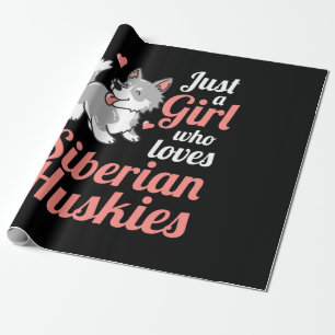 Papel De Regalo Sólo un Chica que ama al Husky Siberiano