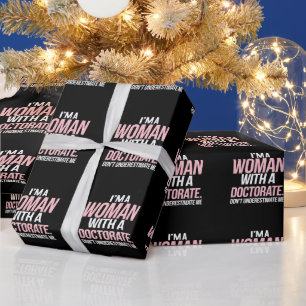 Papel De Regalo Soy una mujer con un doctorado graduación divertid