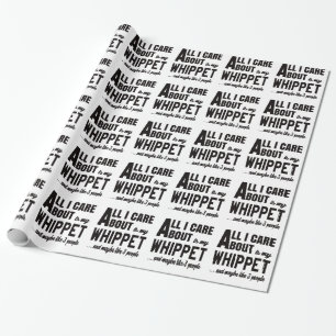 Papel De Regalo Todo cuidado de i es alrededor mi Whippet.