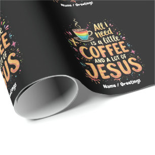 Papel De Regalo Todo lo que necesito es un poco de café y mucho Je