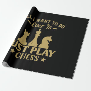 Papel De Regalo Todo Lo Que Quiero Hacer Es Jugar Al Ajedrez