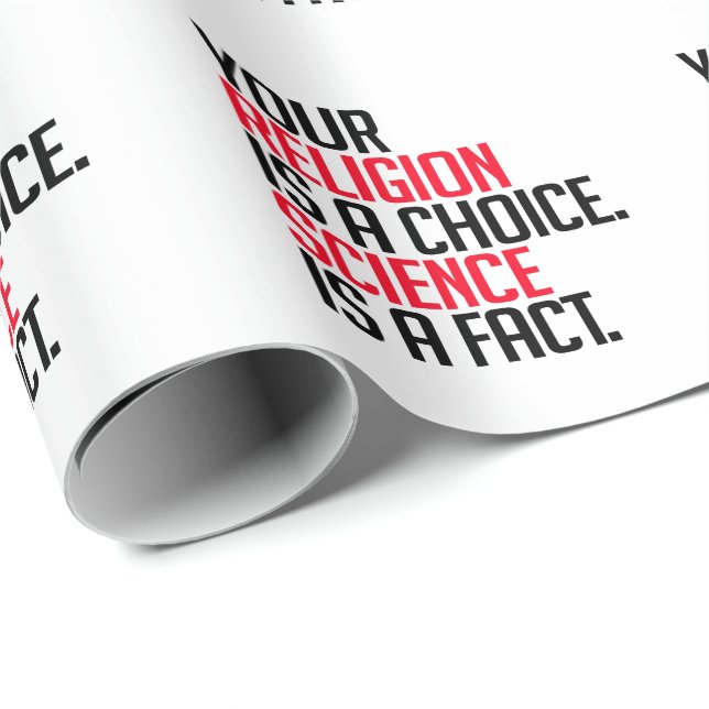 Papel De Regalo Tu religión es una elección y la ciencia es un hec (Esquina del rollo)