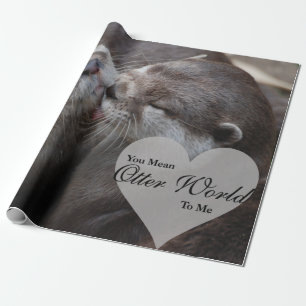 Papel De Regalo Usted significa el mundo de la nutria a mí el