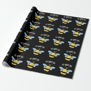 Papel De Regalo Yo Wasp Up Funny Bug Pun Dark BG