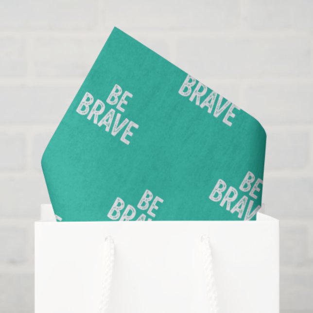 Papel De Seda Be brave simple motivational quote (Bolsa de regalo)