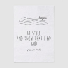 Papel De Seda Be still and know that I am God 