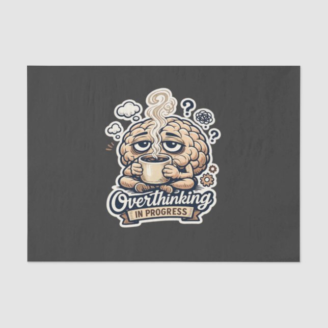 Papel De Seda Camiseta Divertida Pensando en Exceso en Progreso  (Anverso)