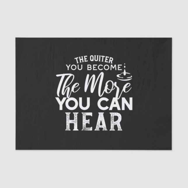 Papel De Seda Cuanto Más Tranquilo Te Conviertas Más Puedes Oír  (Anverso)