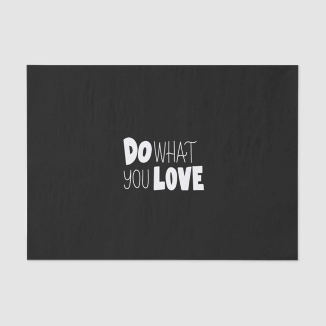 Papel De Seda do what you love (Anverso)