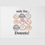 Papel De Seda Donut Doughnut Sweet Funny Birthday<br><div class="desc">Donut Doughnut Sweet Funny Birthday Tissue Paper diseño original de Nisha Prabhu. Añade una rúbrica de diversión a tu envoltura de regalo con nuestro "Donut Doughnut Sweet Funny Birthday Tissue Paper"! Perfecto para cualquier celebración, este caprichoso papel de tejido presenta deliciosos diseños de burros y mensajes humorísticos que deleitarán a...</div>
