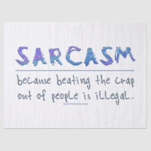 Papel De Seda El lema gracioso de SlipperyJoe en Sarcasm diciend