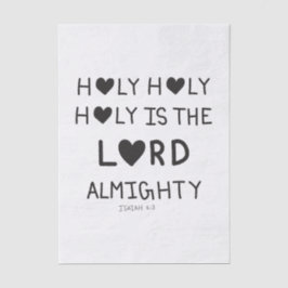 Papel De Seda Holy Holy Holy is the lord almighty 