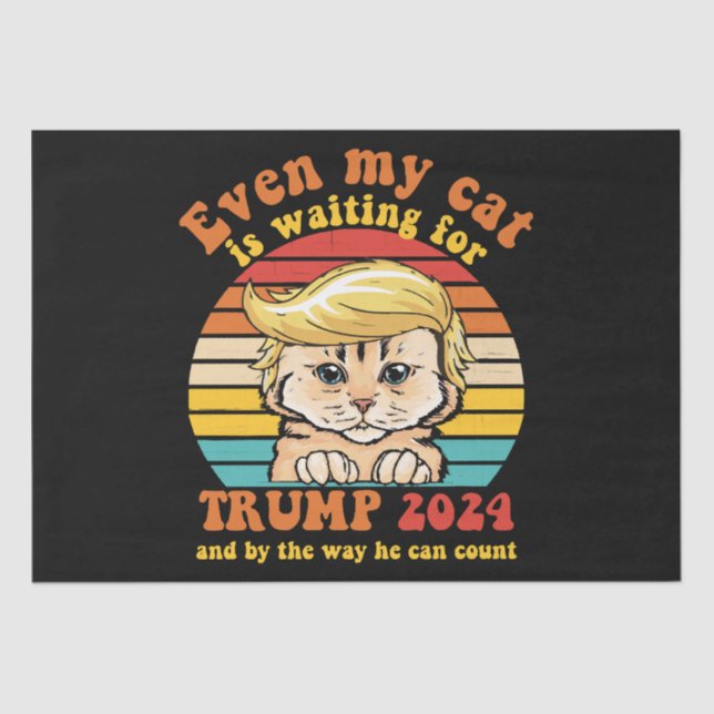 Papel De Seda Incluso Mi Gato Está Esperando La Prenda De Trump  (Anverso)