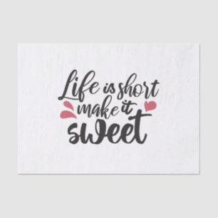 Papel De Seda La vida es corta, hazlo dulce - cita Inspiradora