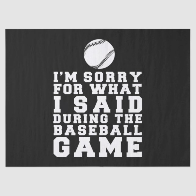 Papel De Seda Lamento Lo Que Dije Durante El Juego De Béisbol (Anverso)