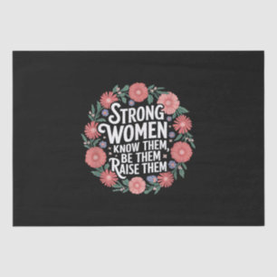 Papel De Seda Las Mujeres Fuertes Saben Que Son Ellas Las Que La