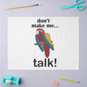 Papel De Seda Loro Guacamayo No Me Hagas Hablar Frase Divertida