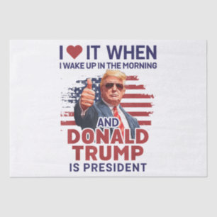 Papel De Seda Me Encanta Cuando Me Despierto Y Trump Es El Presi