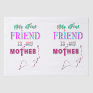 Papel De Seda Mi Primer Amigo Es Mi Madre