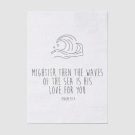 Papel De Seda Mightier than the waves of the sea