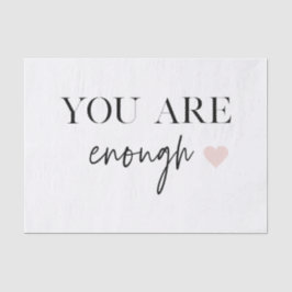 Papel De Seda Motivación positiva que eres suficiente cita