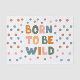 Papel De Seda Nacido para ser salvaje