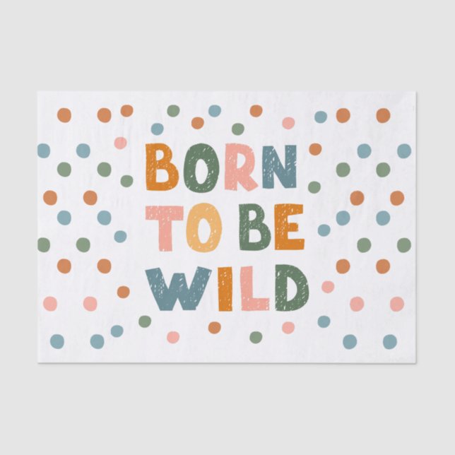 Papel De Seda Nacido para ser salvaje (Anverso)