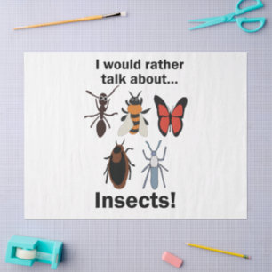 Papel De Seda Preferiría hablar sobre entomólogos insectos