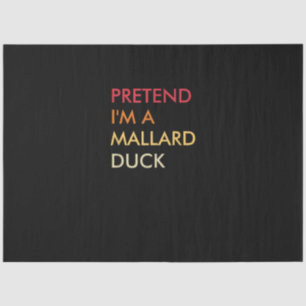 Papel De Seda Pretende Que Soy Un Pato Mallard Perezoso De Hallo