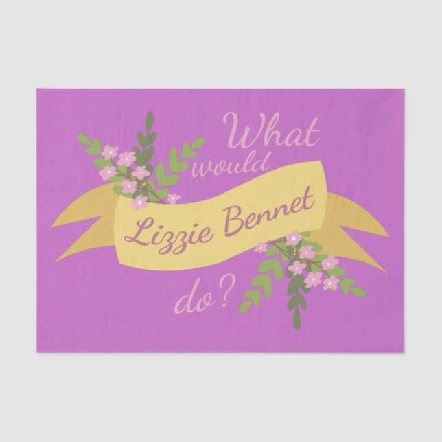 Papel De Seda ¿Qué Haría Lizzie Bennet? II (Anverso)