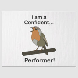 Papel De Seda Robin Bird Soy un intérprete confiado Divertido