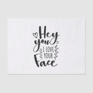 Papel De Seda San Valentín Art Hey Me Encanta Tu Cara