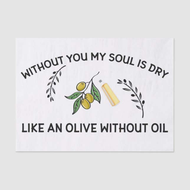 Papel De Seda Sin ti el alma se seca como una oliva sin aceite (Anverso)