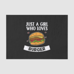 Papel De Seda Sólo un Chica que ama la hamburguesa de queso dulc