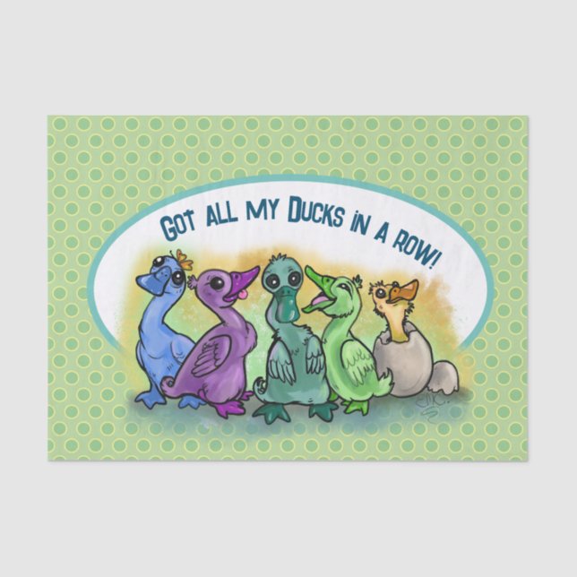 Papel De Seda ¡Tengo todos mis patos seguidos! (Anverso)