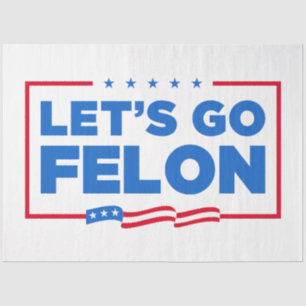 Papel De Seda Vamos Felon contra Trump
