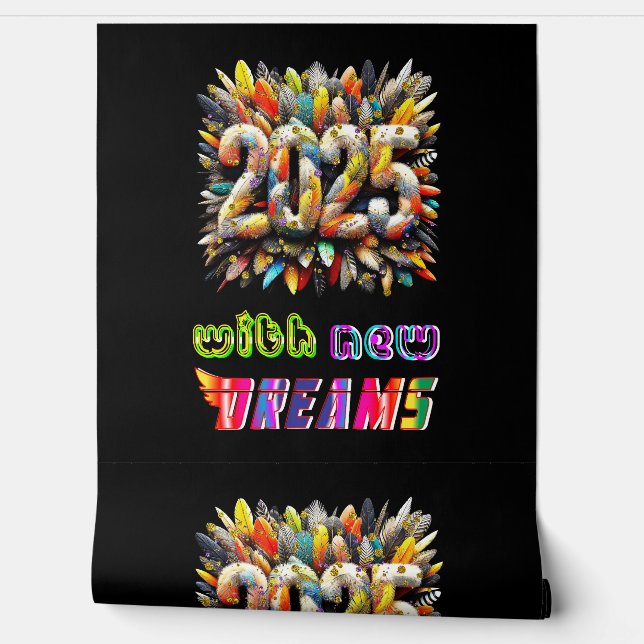 Papel Pintado 2025 con nuevos sueños (Desenrollar)