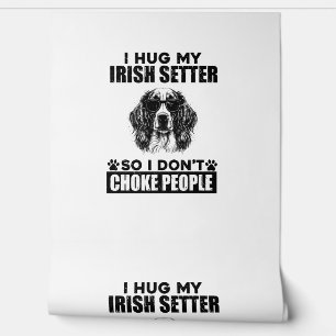 Papel Pintado Abrazo a mi irlandés para que no ahogue a la gente