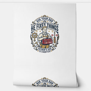 Papel Pintado Camiseta del Día del Padre repara Papá Pregúntale 