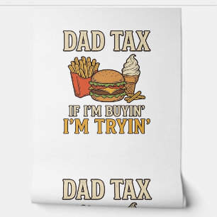 Papel Pintado Dad Impuesto Divertido Comida Rápida Dad Cita Dise