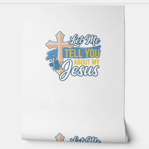 Papel Pintado Déjame contarte sobre mi camiseta cristiana de Jes