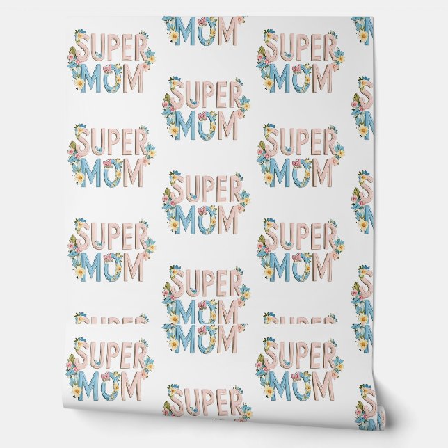 Papel Pintado Diseño de texto floral de Super Mom (Desenrollar)