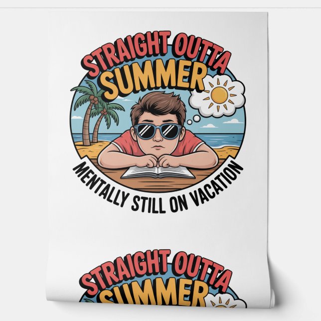 Papel Pintado Funny "Straight Outta Summer" Back to School  (Desenrollar)