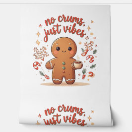 Papel Pintado Gingerbread “No Crumbs Just Vibes” Christmas