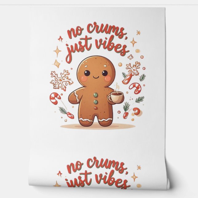 Papel Pintado Gingerbread “No Crumbs Just Vibes” Christmas (Desenrollar)