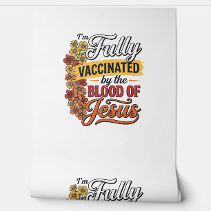 Papel Pintado Totalmente vacunado por la sangre de Jesús Diseño 
