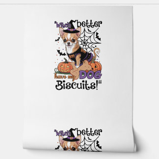 Papel Pintado Witch better have my Dog Biscuits Cute Halloween C