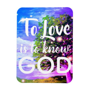 Para amar es saber el imán inspirador de dios el 