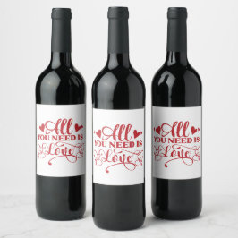 Para Botella De Vino Todo lo que necesitas es amor Tipografía Etiqueta 
